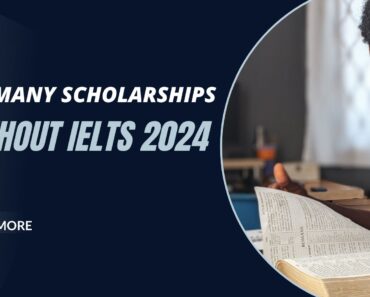 Germany Scholarships for International Without IELTS 2024